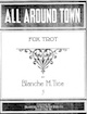 Sheet music cover for All Around
                              Town: Fox Trot.