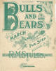 Bulls and Bears: March and Two-Step
                                Sheet Music Cover