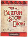 Buxton Slow Drag: A Snail
                                  Serenade