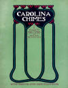 Carolina Chimes: March, Two-Step Sheet
                            Music Cover