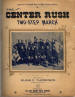 The Center Rush: Two Step March Sheet
                              Music Cover