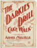 The Darkie's Drill: Cake Walk Sheet
                            Music Cover