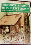 Echoes From Old Kentucky: March,
                            Two-Step and Cake Walk.