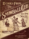 Echoes from the Snowball Club: Rag Time
Waltz Sheet Music Cover