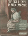 The Girl I Loved in Auld Lang Syne
                              Sheet Music Cover