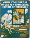 When You Dream Of Old New Hampshire,
                              I Dream of Tennessee Sheet Music Cover
