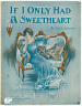 If I Only Had A Sweetheart Sheet
                                  Music Cover