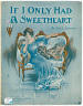 If I Only Had A Sweetheart Sheet
                                Music Cover