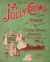 Jolly Crowd: March and Two Step Sheet
Music Cover