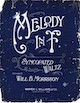 Sheet music cover for Melody in F
(Syncopated Waltzes) (Will Morrison)