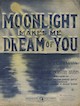 Moonlight Makes me Dream of You Sheet
                              Music Cover