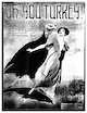 Sheet music cover in black and white
of Oh You Turkey! A Rag Trot (Lodge)