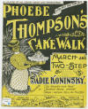 Phoebe
                            Thompson's Cake Walk Sheet Music Cover