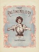 Sheet music cover for That Ragtime
                            Mel-o-dy (With Apologies to Rubenstein's
                            Melody in F) (George Fairman)