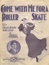 Come with Me for a Roller Skate:
                                  The Roller Skating Song Craze Sheet
                                  Music Cover