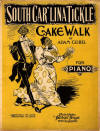 South Car'lina Tickle: Cake Walk Sheet
                            Music Cover