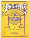 Sparkles: High Class Ragtime Two
                                  Step Sheet Music Cover