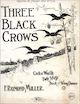 Three Black Crows: Cake Walk and Two
                            Step