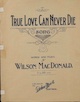 True Love Can
                              Never Die Sheet Music Cover