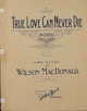 True Love Can
                              Never Die Sheet Music Cover