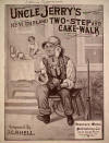 Uncle Jerry's New England Two-Step and
                            Cake-Walk Sheet Music Cover