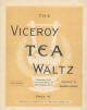 The
Viceroy Tea Waltz Sheet Music Cover