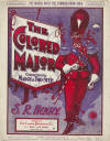 The Colored Major: Characteristic March
                            And Two Sheet Music Cover