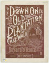 Down
                            on The Old Plantation: Cake-Walk Sheet Music
                            Cover