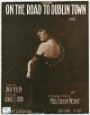 On
                            The Road To Dublin Town Sheet Music Cover