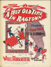A Hot Old
                            Time in Ragtown: Characteristic Cakewalk
                            Sheet Music Cover