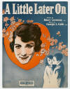 A
                            Little Later On Sheet Music Cover