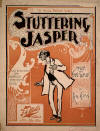 Stuttering Jasper: March and Cake Walk
                            Sheet Music Cover