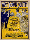 Way
                            Down South: Characteristic March, Cake-Walk
                            and Two-Step Sheet Music Cover